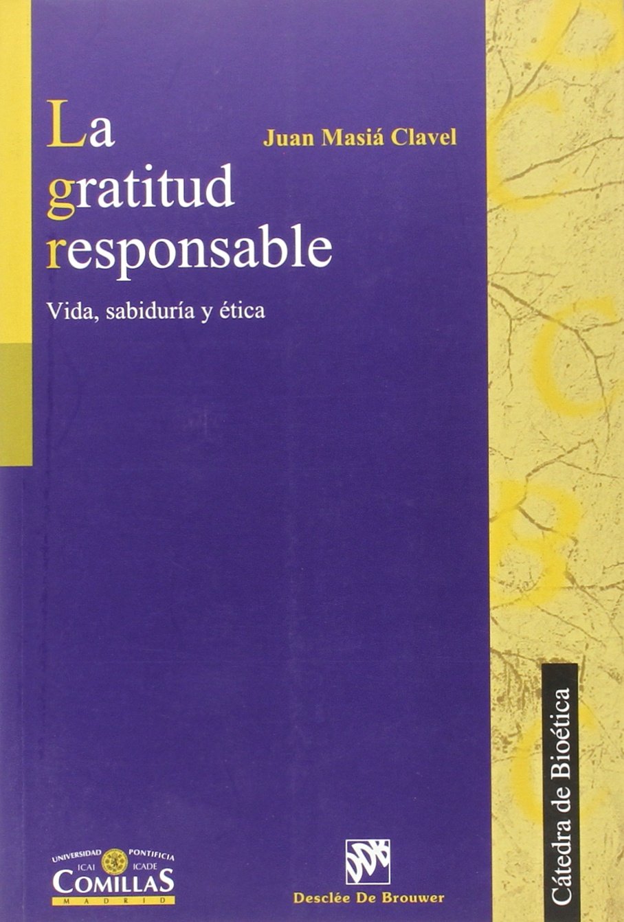 GRATITUD RESPONSABLE. VIDA, SABIDURIA Y ETICA1230826941