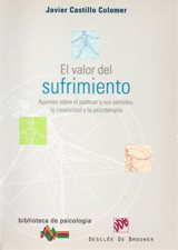 VALOR DEL SUFRIMIENTO. APUNTES SOBRE EL PADECER Y SUS SENTIDOS, LA CREATIVIDAD Y LA PSICOTERAPIA552161879