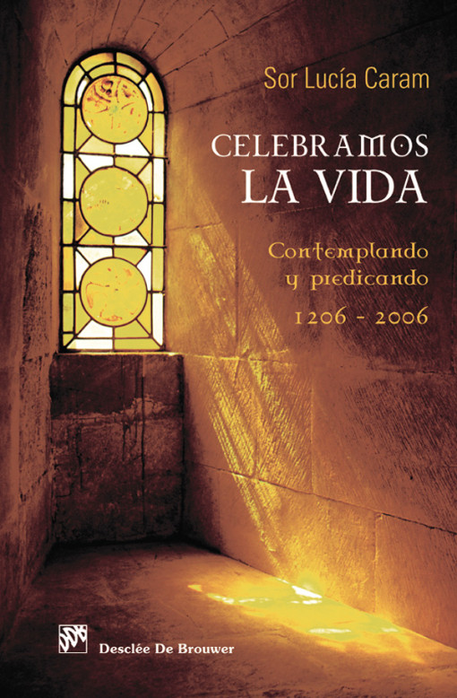 CELEBRAMOS LA VIDA. CONTEMPLANDO Y PREDICANDO 1206-20061708882687