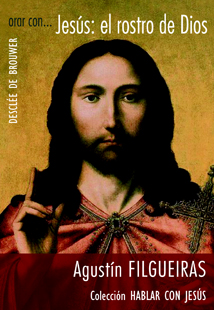 ORAR CON JESUS: EL ROSTRO DE DIOS