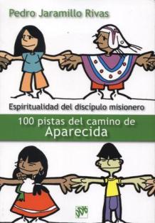 ESPIRITUALIDAD DEL DISCIPULO MISIONERO. 100 PISTAS DEL CAMINO DE APARECIDA1884656408