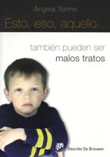 ESTO, ESO, AQUELLO... TAMBIEN PUEDEN SER MALOS TRATOS951015925