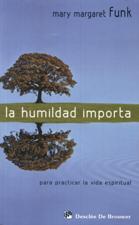 LA HUMILDAD IMPORTA. PARA PRACTICAR LA VIDA ESPIRITUAL1708882687