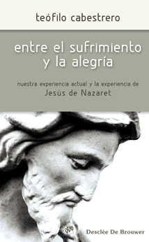 ENTRE EL SUFRIMIENTO Y LA ALEGRIA. NUESTRA EXPERIENCIA ACTUAL Y LA EXPERIEN1708882687