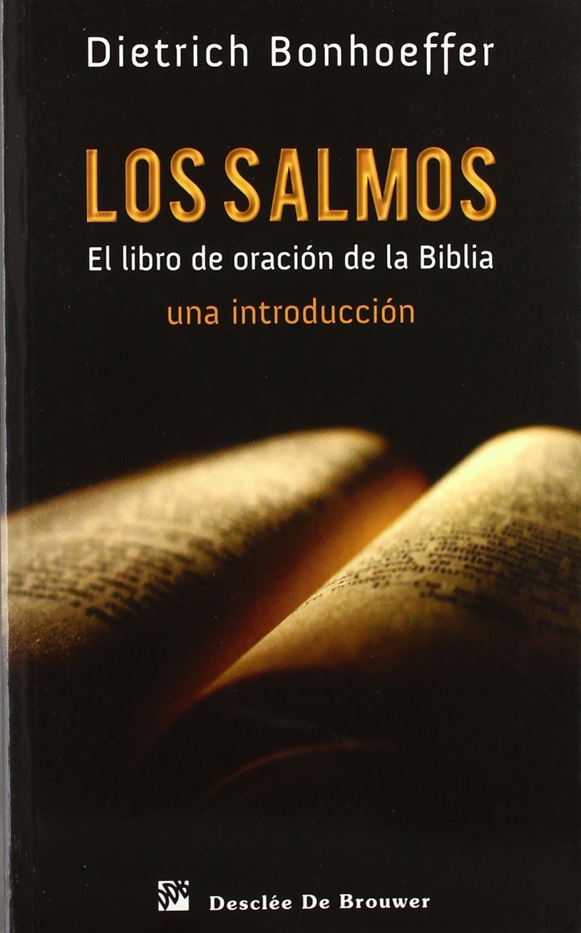 SALMOS. EL LIBRO DE ORACION DE LA BIBLIA. UNA INTRODUCCION