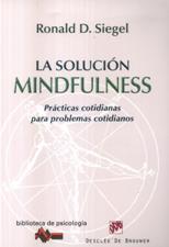 SOLUCION MINDFULNESS. PRACTICAS COTIDIANAS PARA PROBLEMAS COTIDIANOS552161879