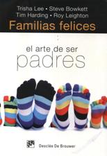 FAMILIAS FELICES. EL ARTE DE SER PADRES927717432