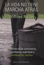 LA VIDA NO TIENE MARCHA ATRAS. EVOLUCION DE LA CONCIENCIA, CRECIMIENTO Y ES1351122557