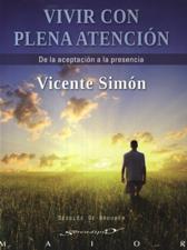 VIVIR CON PLENA ATENCION. DE LA ACEPTACION A LA PRESENCIA
