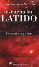 ESCUCHA SU LATIDO. ENCUENTRO CON CRISTO