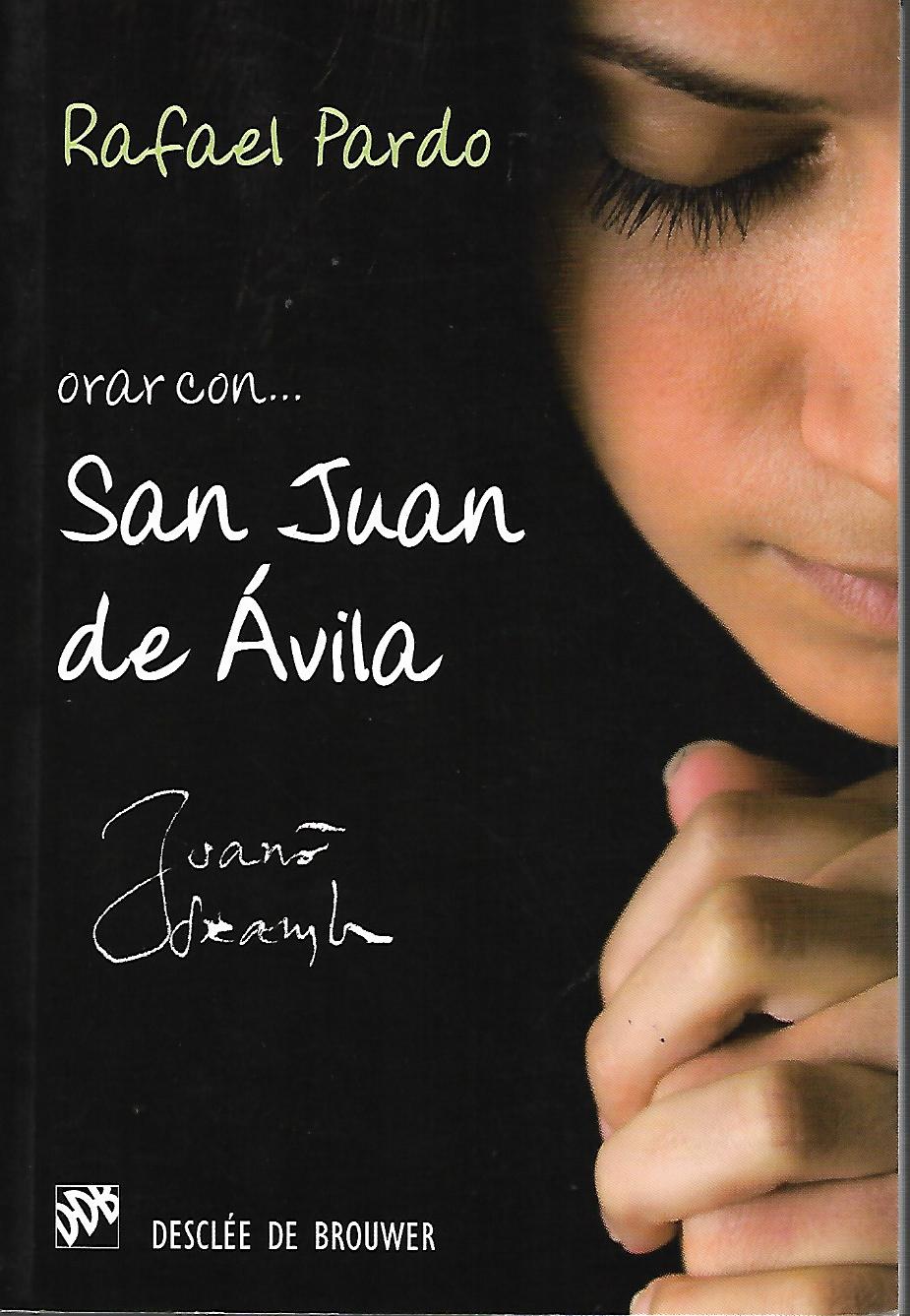ORAR CON... SAN JUAN DE AVILA
