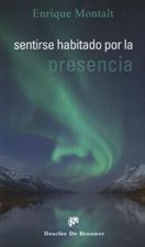 SENTIRSE HABITADO POR LA PRESENCIA