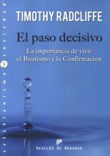 PASO DECISIVO. LA IMPORTANCIA DE VIVIR EL BAUTISMO Y LA CONFIRMACION643629921