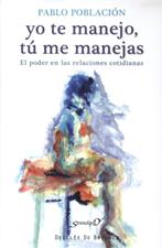 YO TE MANEJO, TU ME MANEJAS. EL PODER EN LAS RELACIONES COTIDIANAS552161879