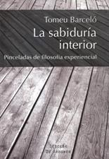 SABIDURIA INTERIOR. PINCELADAS DE FILOSOFIA EXPERIENCIAL221567943