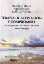 TERAPIA DE ACEPTACION Y COMPROMISO. PROCESO Y PRACTICA DEL CAMBIO CONSCIENT133005842