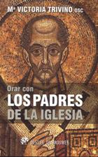ORAR CON LOS PADRES DE LA IGLESIA