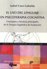 USO DEL LENGUAJE EN PSICOTERAPIA COGNITIVA. CONCEPTOS Y TECNICAS PRINCIPALE552161879