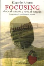 FOCUSING, DESDE EL CORAZON Y HACIA EL CORAZON420150382