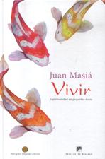 VIVIR. ESPIRITUALIDAD EN PEQUEÑAS DOSIS