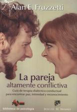 PAREJA ALTAMENTE CONFLICTIVA. GUIA DE TERAPIA DIALECTICO-CONDUCTUAL