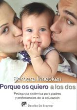 PORQUE OS QUIERO A LOS DOS. PEDAGOGIA SISTEMATICA PARA PADRES658270316