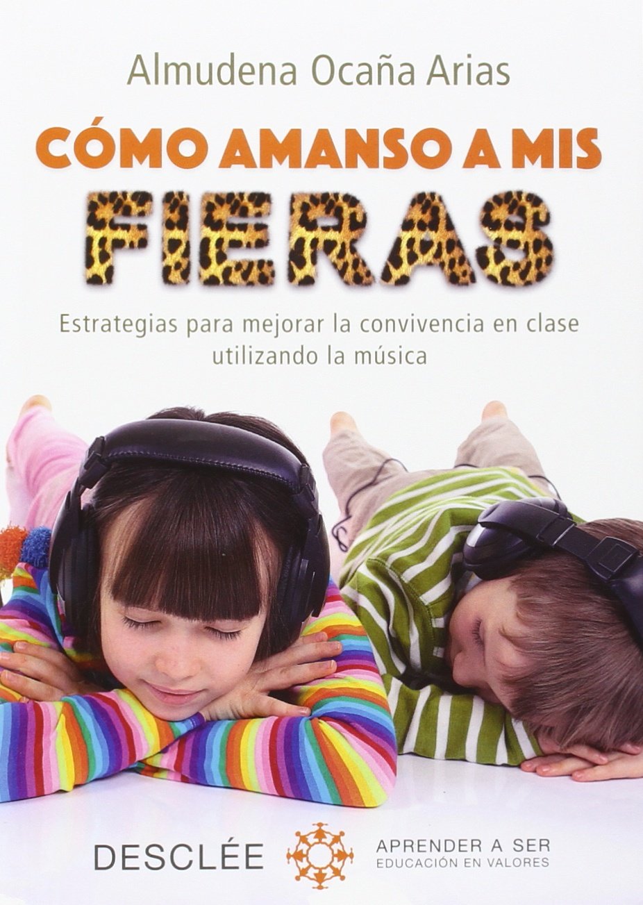 COMO AMANSO A MIS FIERAS. ESTRATEGIAS PARA MEJORAR LA CONVIVENCIA133005842
