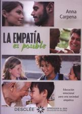 LA EMPATIA ES POSIBLE. EDUCACION EMOCIONAL PARA UNA SOCIEDAD EMPATICA