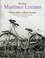 GUIA PARA VOLVER A CASA. CICLO A. 2016-2017 COMENTARIO AL EVANGELIO DE CADA133005842