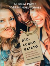 RIO, LUEGO EXISTO. GUIA COMPLETA PARA CURIOSOS, TALLERISTAS Y DINAMIZADORES552161879