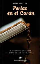 PERLAS EN EL CORAN. UN CRISTIANO DESCUBRE EL LIBRO DE LOS MUSULMANES1047233072