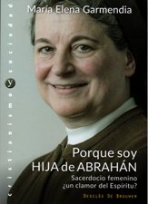 PORQUE SOY HIJA DE ABRAHAN. SACERDOCIO FEMENINO ¿UN CLAMOR DEL ESPIRITU?