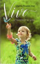 VIVE... Y FAVORECE LA VIDA