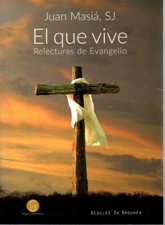 EL QUE VIVE. RELECTURAS DE EVANGELIO