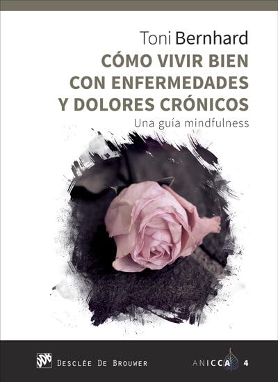 COMO VIVIR BIEN CON ENFERMEDADES Y DOLORES CRONICOS. UNA GUIA MINDFULNESS133005842