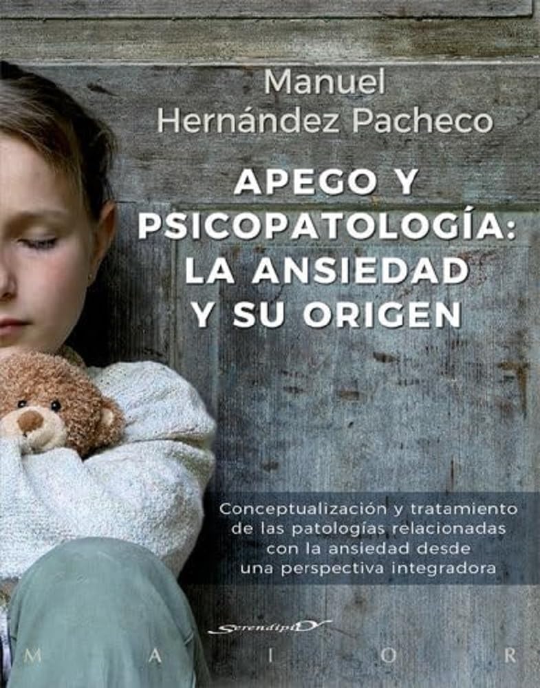 APEGO Y PSICOPATOLOGIA: LA ANSIEDAD Y SU ORIGEN396579515