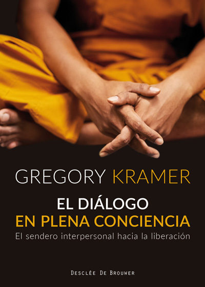 DIALOGO EN PLENA CONCIENCIA. EL SENDERO INTERPERSONAL HACIA LA LIBERACION1563860238