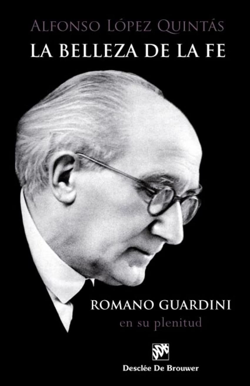 BELLEZA DE LA FE. ROMANO GUARDINI EN SU PLENITUD213283292