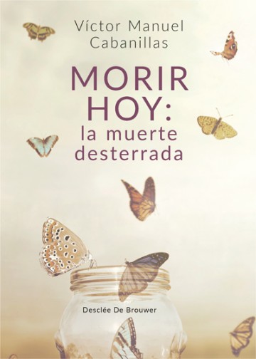 MORIR HOY: LA MUERTE DESTERRADA552161879