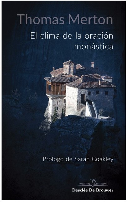 EL CLIMA DE LA ORACION MONASTICA