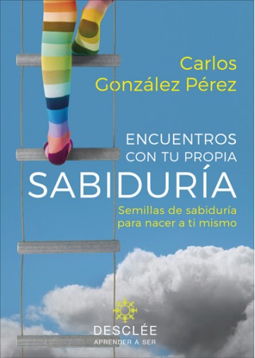 ENCUENTROS CON TU PROPIA SABIDURIA. SEMILLAS DE SABIDURIA PARA NACER A TI MISMO236644669