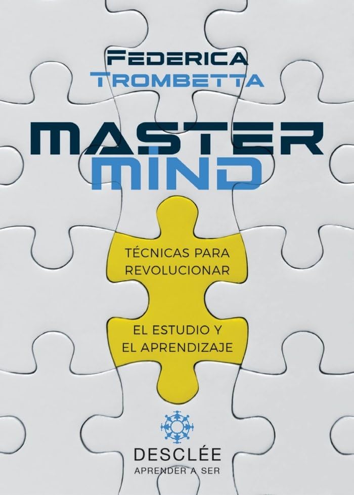 MASTERMIND: TECNICAS PARA REVOLUCIONAR EL ESTUDIO Y EL APRENDIZAJE.