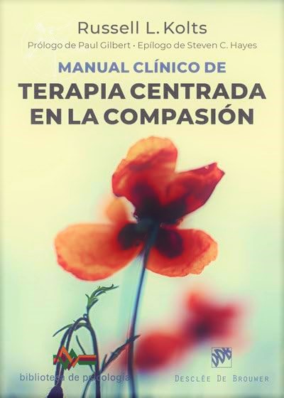MANUAL CLINICO DE TERAPIA CENTRADA EN LA COMPASION