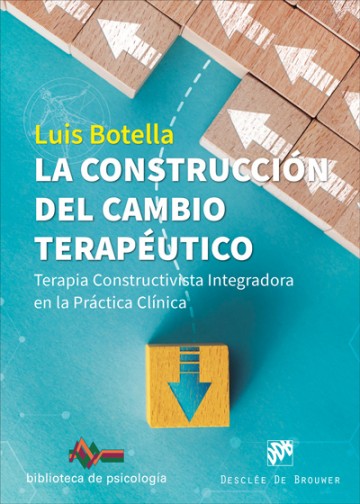 LA CONSTRUCCION DEL CAMBIO TERAPEUTICO. TERAPIA CONSTRUCTIVISTA INTEGRADORA EN LA PRACTICA CLINICA1736362762