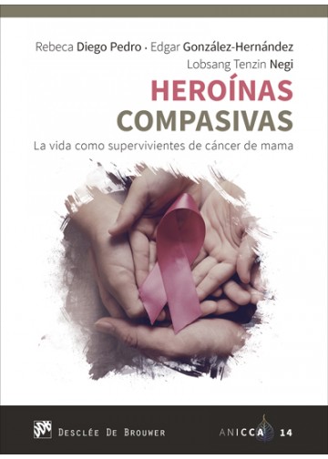 HEROINAS COMPASIVAS. LA VIDA COMO SUPERVIVIENTES DE CANCER DE MAMA133005842