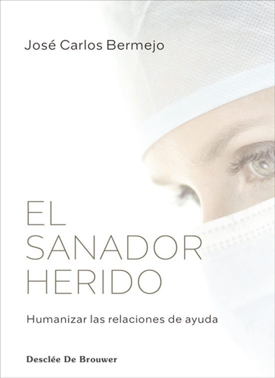 EL SANADOR HERIDO. HUMANIZAR LAS RELACIONES DE AYUDA1993184776