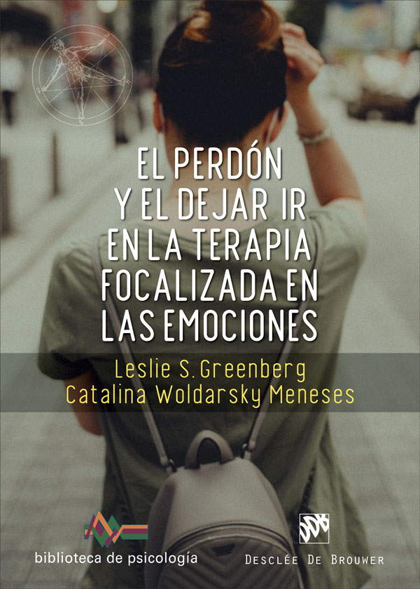 EL PERDÓN Y EL DEJAR IR EN LA TERAPIA FOCALIZADA EN LAS EMOCIONES1519438877