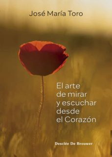 EL ARTE DE MIRAR Y ESCUCHAR DESDE EL CORAZÓN