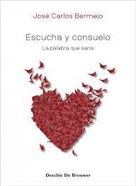 ESCUCHA Y CONSUELO. LA PALABRA QUE SANA