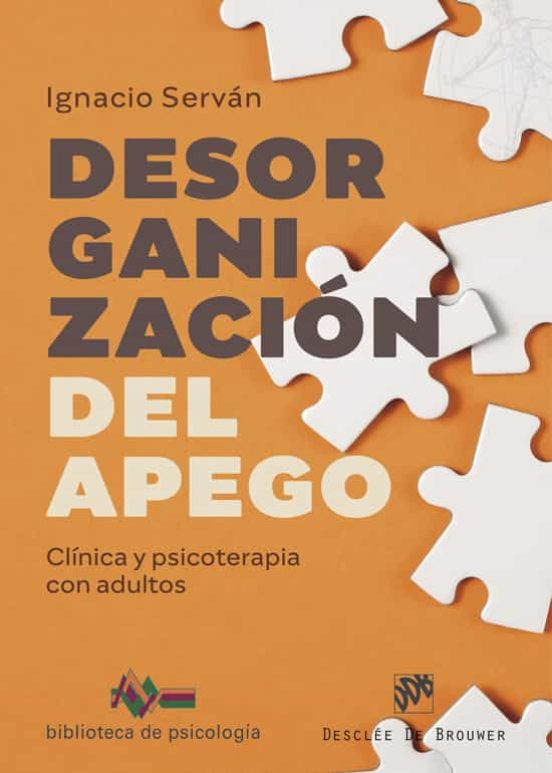 DESORGANIZACION DEL APEGO. CLINICA Y PSICOTERAPIA CON ADULTOS1929117598